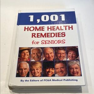 “1.001 Home Health Remedies for Seniors,”